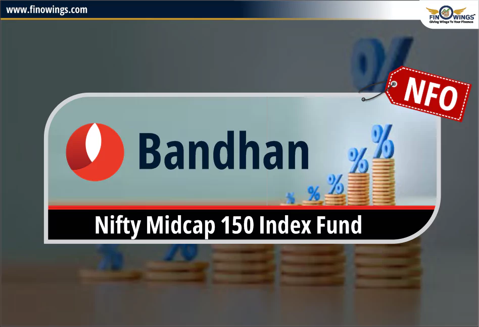 Bandhan Nifty Midcap 150 Index Fund NFO